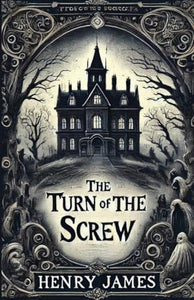 The Turn Of The Screw(Illustrated) 