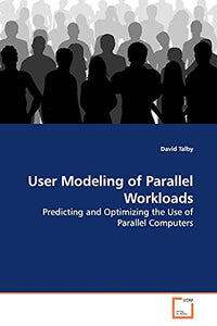 User Modeling of Parallel Workloads 