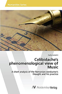 Celibidache's phenomenological view of Music, individual tempo, classical music's interpretation 
