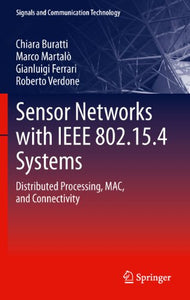 Sensor Networks with IEEE 802.15.4 Systems 