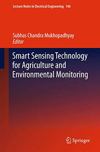 Smart Sensing Technology for Agriculture and Environmental Monitoring 