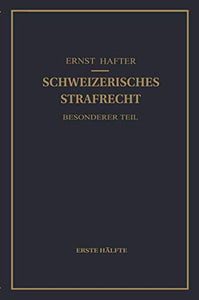 Schweizerisches Strafrecht. Besonderer Teil 