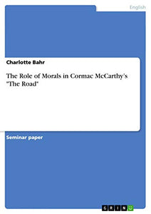The Role of Morals in Cormac McCarthy's 