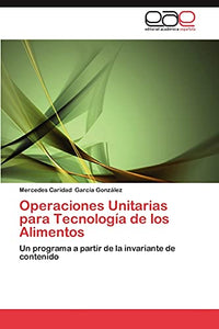 Operaciones Unitarias Para Tecnologia de Los Alimentos 