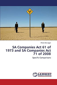 Sa Companies ACT 61 of 1973 and Sa Companies ACT 71 of 2008 