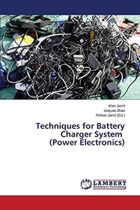 Techniques for Battery Charger System (Power Electronics) 