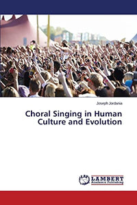 Choral Singing in Human Culture and Evolution 