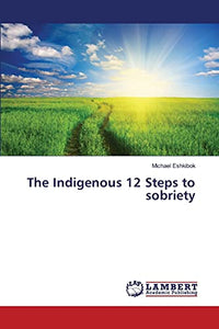 Eshkibok's Native 12 Steps 