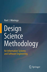 Design Science Methodology for Information Systems and Software Engineering 