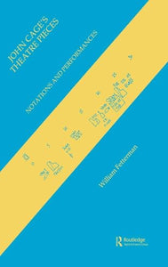 John Cage's Theatre Pieces 