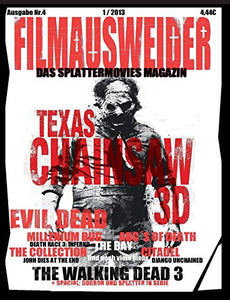 FILMAUSWEIDER - Das Splattermovies Magazin - Ausgabe 4 - Evil Dead, Texas Chainsaw 3D, The ABC´s of Death, The Collection, The Bay, Citadel, The Millennium Bug, Death Race 3, Django Uncianed, The walking Dead Staffel 3 und noch viele mehr + Special 