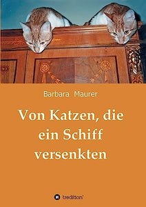 Von Katzen, die ein Schiff versenkten 