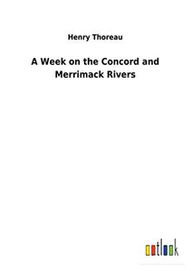 A Week on the Concord and Merrimack Rivers 