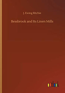 Bessbrook and Its Linen Mills 