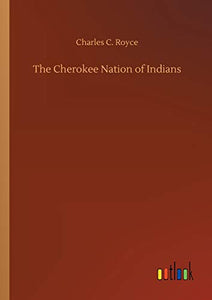 The Cherokee Nation of Indians 