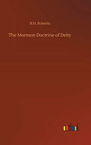 The Mormon Doctrine of Deity 