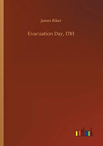 Evacuation Day, 1783 