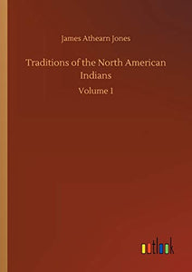 Traditions of the North American Indians 