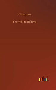 The Will to Believe 