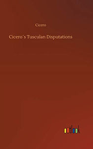 Cicero´s Tusculan Disputations 