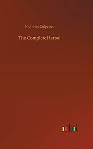 The Complete Herbal 