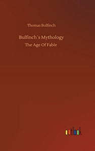 Bulfinch´s Mythology 