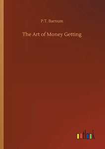 The Art of Money Getting 