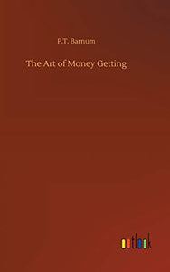 The Art of Money Getting 