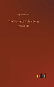 The Works of Aphra Behn 