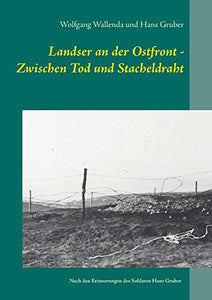 Landser an der Ostfront - Zwischen Tod und Stacheldraht 