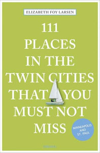 111 Places in the Twin Cities That You Must Not Miss 