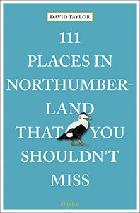 111 Places in Northumberland That You Shouldn't Miss 
