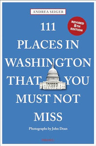 111 Places in Washington, DC That You Must Not Miss 