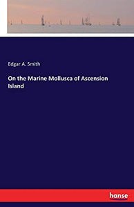 On the Marine Mollusca of Ascension Island 