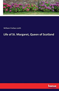 Life of St. Margaret, Queen of Scotland 