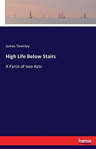 High Life Below Stairs 