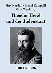 Theodor Herzl und der Judenstaat 