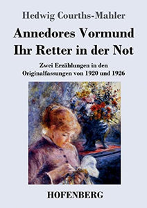 Annedores Vormund / Ihr Retter in der Not 