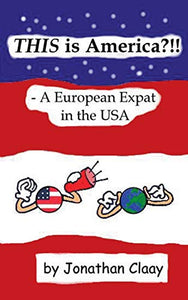 THIS is America?!! - A European Expat in the USA 