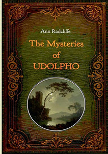 The Mysteries of Udolpho - Illustrated 