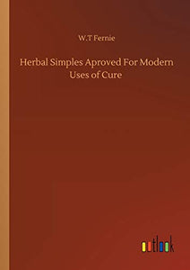 Herbal Simples Aproved For Modern Uses of Cure 