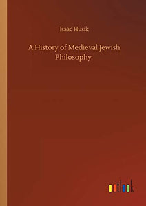 A History of Medieval Jewish Philosophy 