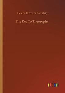 The Key To Theosophy 