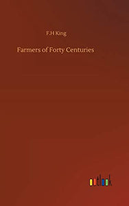 Farmers of Forty Centuries 