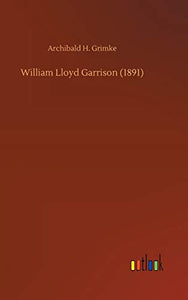 William Lloyd Garrison (1891) 