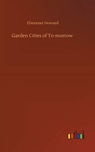 Garden Cities of To-morrow 