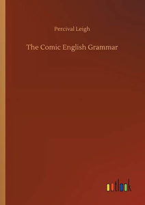 The Comic English Grammar 