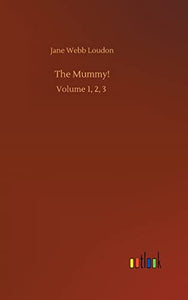 The Mummy! 