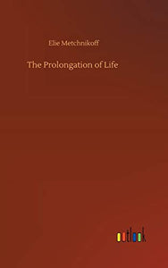 The Prolongation of Life 