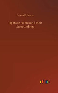 Japanese Homes and their Surroundings 